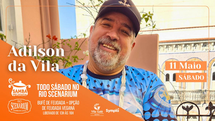 SAMBA & FEIJOADA COM ADILSON DA VILA 11.05 no RIO SCENARIUM